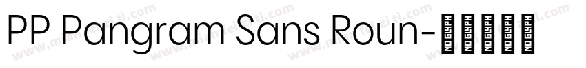 PP Pangram Sans Roun字体转换
